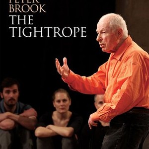 Peter Brook The Tightrope Rotten Tomatoes