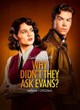 Why Didn't They Ask Evans?