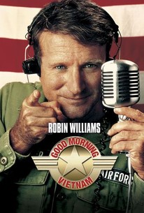 Good Morning, Vietnam (1987) - Rotten Tomatoes