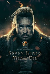 Seven Kings Must Die | Rotten Tomatoes