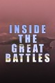 Inside the Great Battles