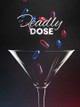 A Deadly Dose