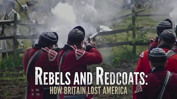 Rebels and Redcoats: How Britain Lost America: Season 1