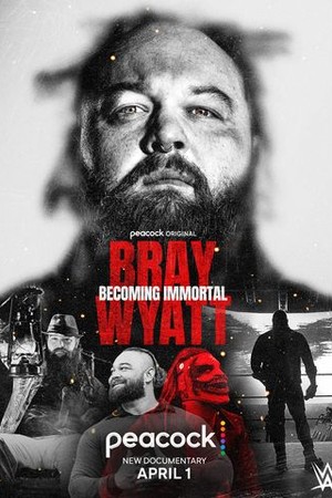 Bray Wyatt: Becoming Immortal poster