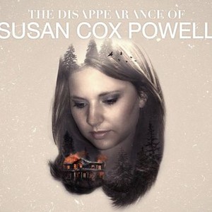 The Disappearance of Susan Cox Powell - Rotten Tomatoes