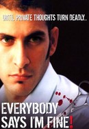 Everybody Says I'm Fine! poster image