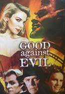 Good Against Evil poster image
