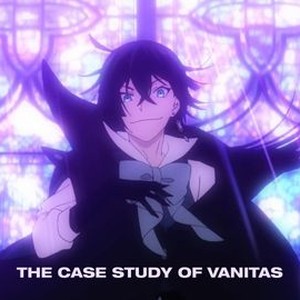 The Case Study of Vanitas - Rotten Tomatoes