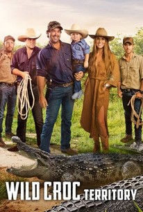 Wild Croc Territory: Season 1 - Rotten Tomatoes