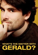 What's the Matter With Gerald? poster image