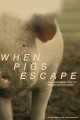 When Pigs Escape