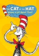 The Cat in the Hat Knows a Lot About That! poster image