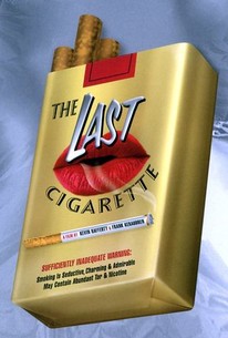 The Last Cigarette | Rotten Tomatoes