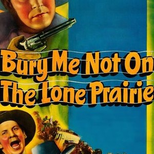 Bury Me Not on the Lone Prairie photo 7