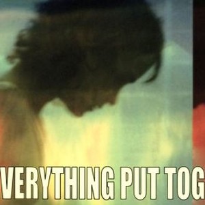 "Everything Put Together photo 4"