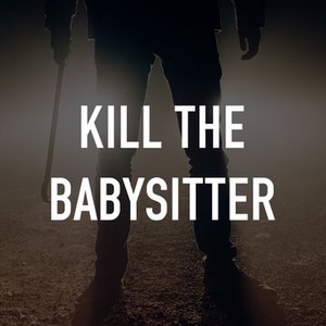 Kill the Babysitter photo 9