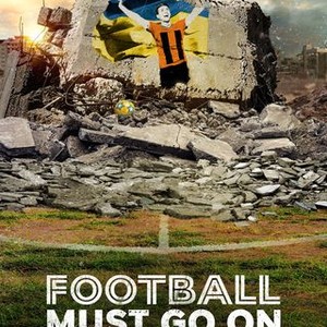 Football Must Go On  Official Trailer 