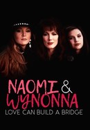 Naomi & Wynonna: Love Can Build a Bridge poster image