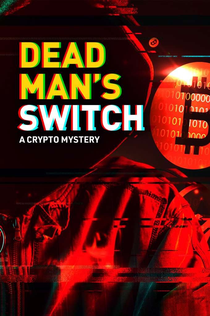 Dead Man's Switch: A Crypto Mystery - Rotten Tomatoes