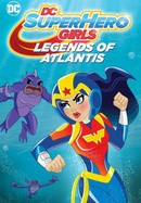 DC Super Hero Girls: Legends of Atlantis poster image