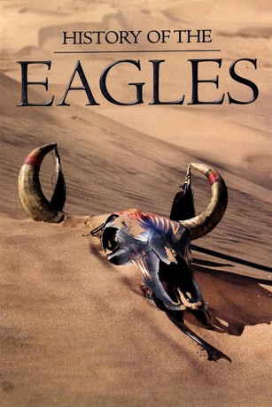 History of the Eagles: Part Two (2013) | Rotten Tomatoes 