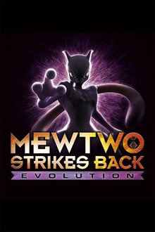 Pokémon: Mewtwo Strikes Back - Evolution | Rotten Tomatoes