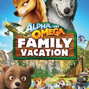 Alpha and Omega Family Vacation Rotten Tomatoes