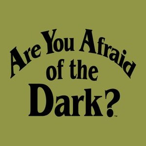 "Are You Afraid of the Dark? photo 3"