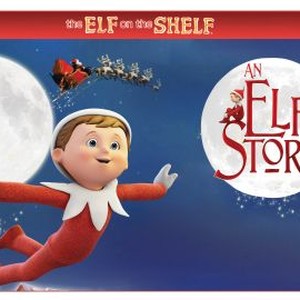 The Elf on the Shelf: An Elf's Story - Rotten Tomatoes