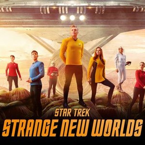 Star Trek: Strange New Worlds - Rotten Tomatoes