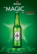 The Magic of Heineken poster image