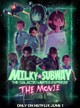 Milky☆Subway: The Galactic Limited Express - The Movie