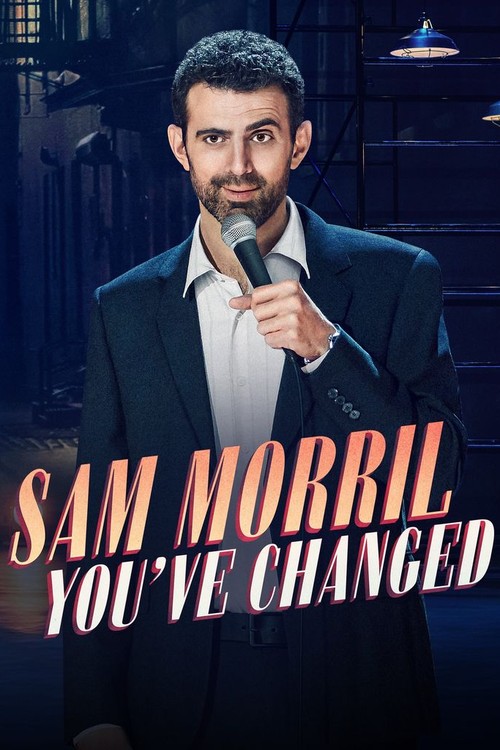 Sam Morril: You've Changed poster