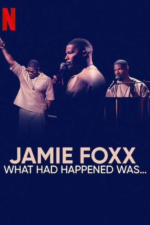 Jamie Foxx: What Had Happened Was... poster