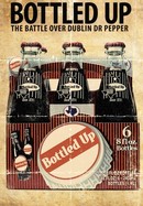 Bottled Up: The Battle Over Dublin Dr Pepper poster image