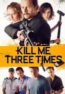 Kill Me Three Times poster image