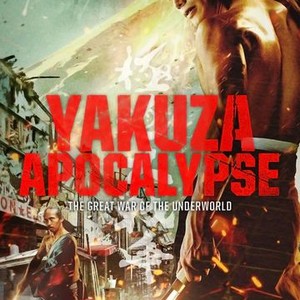 Yakuza Apocalypse - Rotten Tomatoes