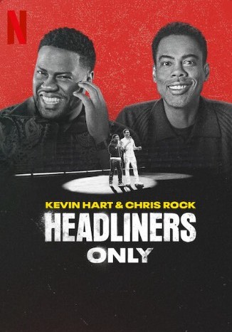 Kevin Hart & Chris Rock: Headliners Only | Rotten Tomatoes