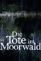 Die Tote im Moorwald