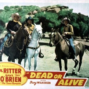 DEAD OR ALIVE, Dave O'Brien, Tex Ritter, Guy Wilkerson, 1944
