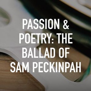 Passion & Poetry: The Ballad of Sam Peckinpah photo 7