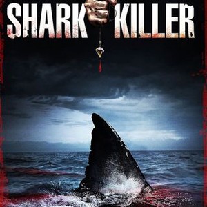 Shark Killer - Rotten Tomatoes