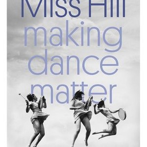 Miss Hill: Making Dance Matter (2014) photo 15