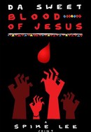 Da Sweet Blood of Jesus poster image