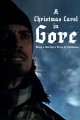 A Christmas Carol in Gore: Being a Butcher's Story of Christmas