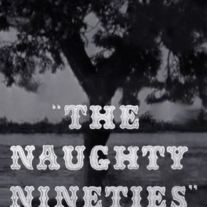 The Naughty Nineties photo 11
