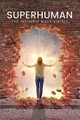 Superhuman: The Invisible Made Visible