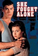 She Fought Alone poster image