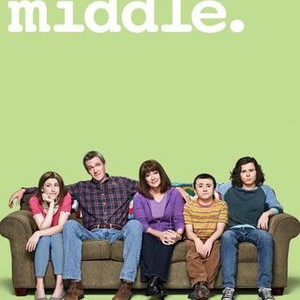 The Middle - Rotten Tomatoes