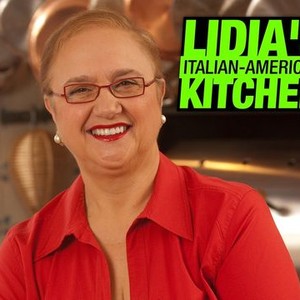 Lidia's Italian-American Kitchen - Trailers & Videos - Rotten Tomatoes